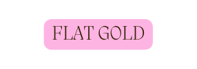 FLAT GOLD