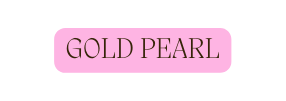 GOLD PEARL