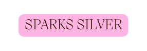 SPARKS SILVER