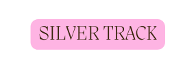 SILVER TRACK